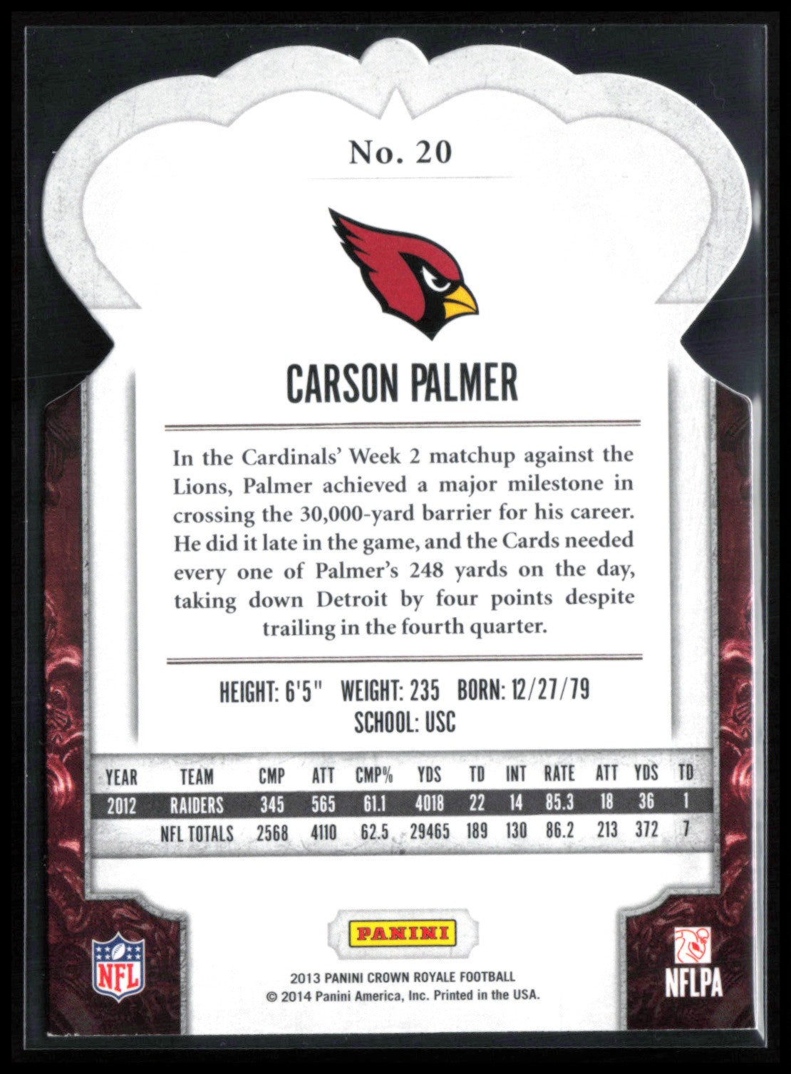Carson Palmer /199 2013 Crown Royale Die-Cut