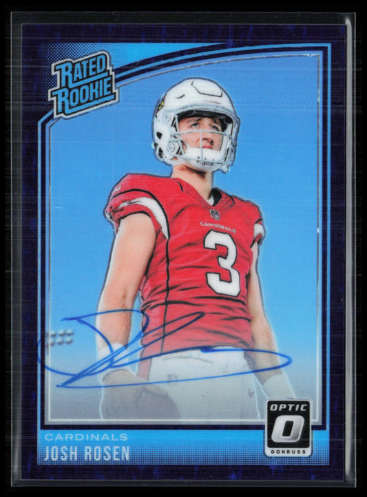 Josh Rosen RC Auto /50 2018 Donruss Optic