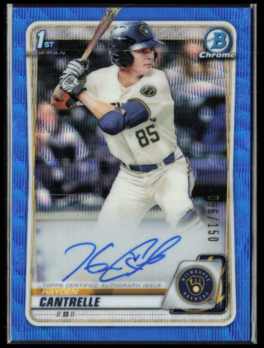 Hayden Cantrelle 1st Bowman Auto /150 Blue Wave