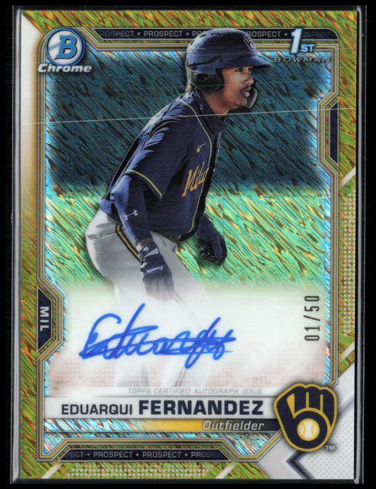 Eduarqui Fernandez 1st Bowman Gold Shimmer Auto 01/50 2021 Bowman Chrome