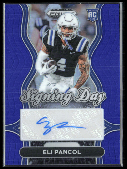 Eli Pancol RC Auto Signing Day Blue /249