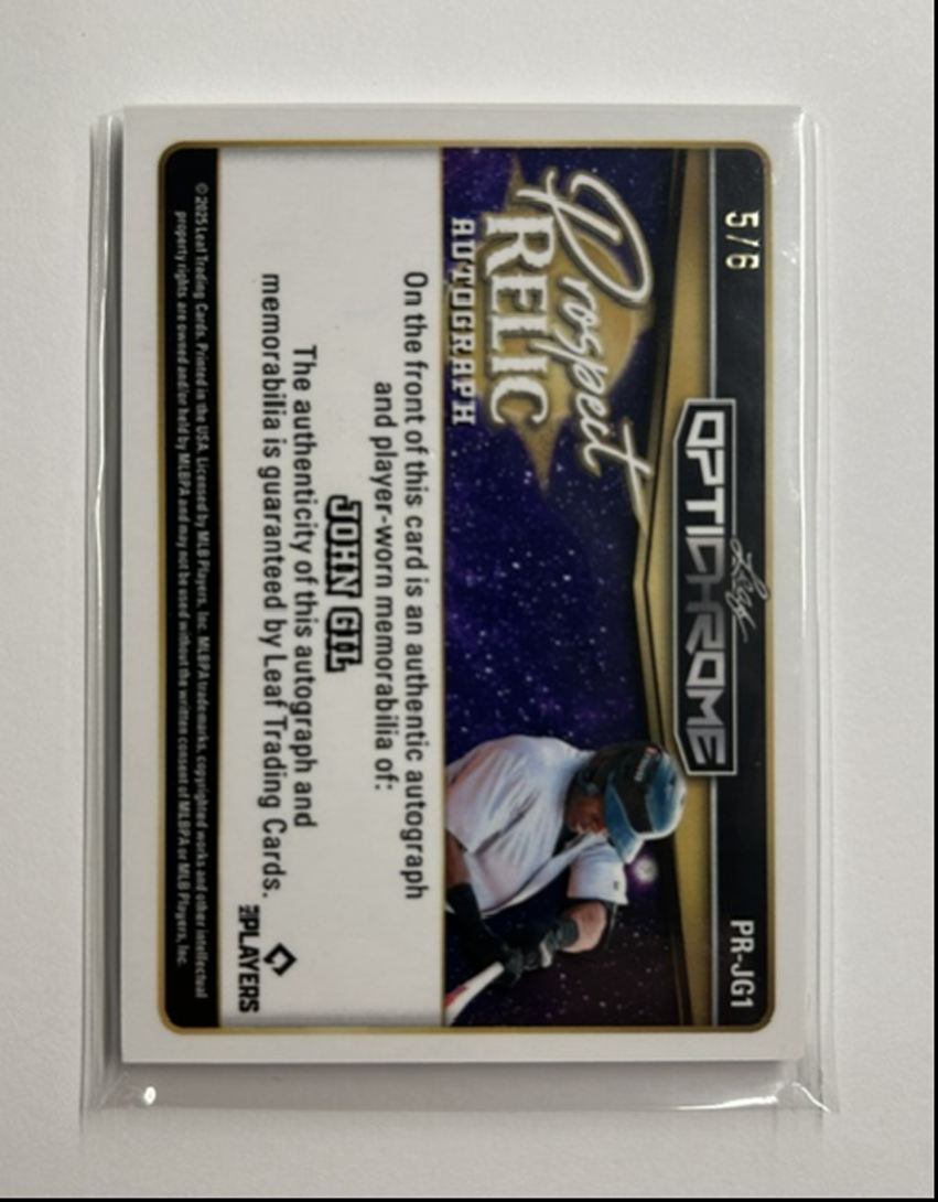 John Gil /6 Auto Relic Prospect Relic Autograph 2025 Leaf Optichrome
