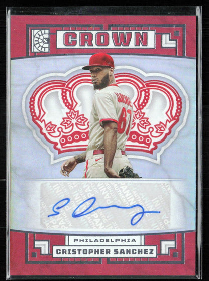 Cristopher Sanchez Auto 2022 Panini Capstone Crown Autographs